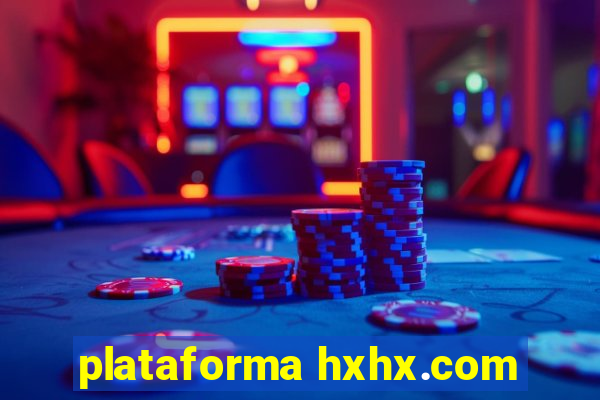 plataforma hxhx.com